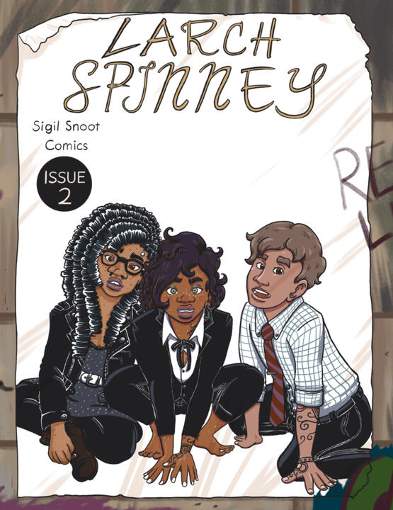 Cover of the comic Larch Spinney issue 2. An ad for the characters is pasted on a brick wall. The title, Larch Spinney is above Ripley, Xela, and Arlyn.